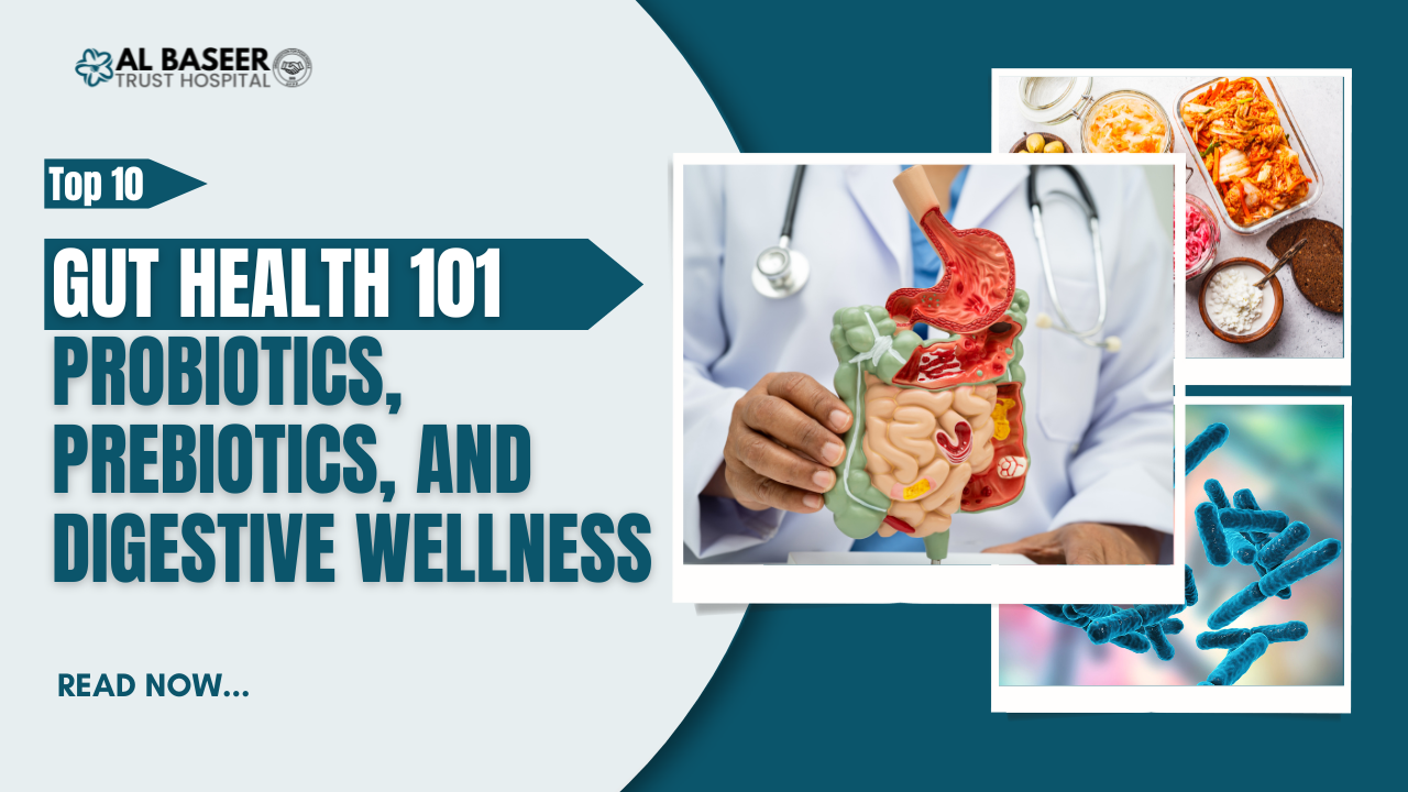 https://www.albaseerhospital.com/uploaded_file/files/img/news/Gut Health 101 | Probiotics, Prebiotics, and Digestive Wellness